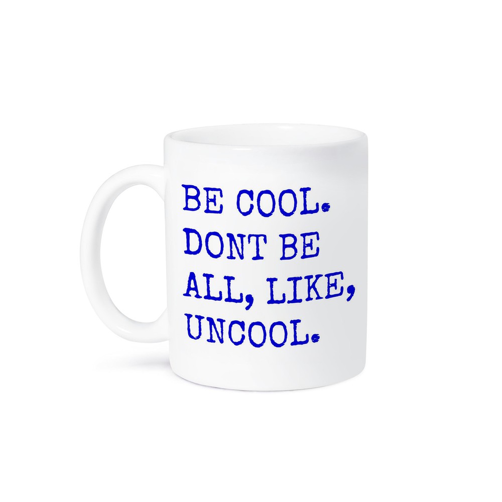 3dRose Be Cool Dont Be Uncool Novelty Coffee Mug