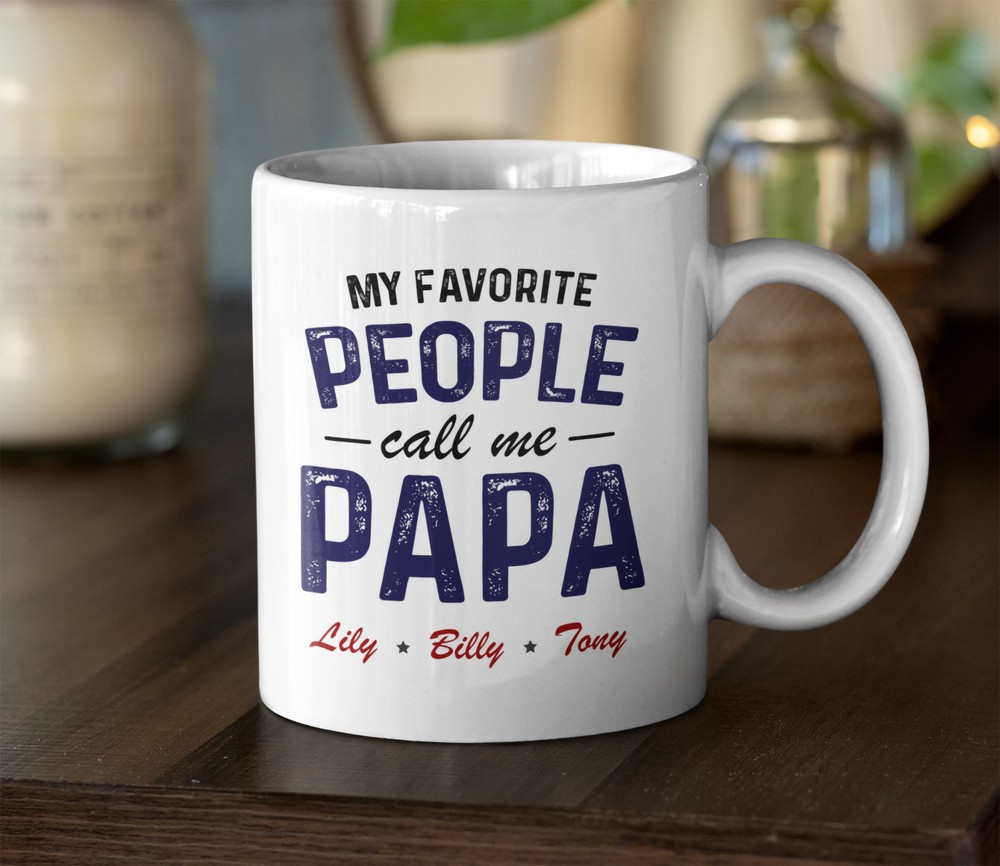 Personalized My Favorite People Call Me Papa Mug Father Gift Best Gift For Dad