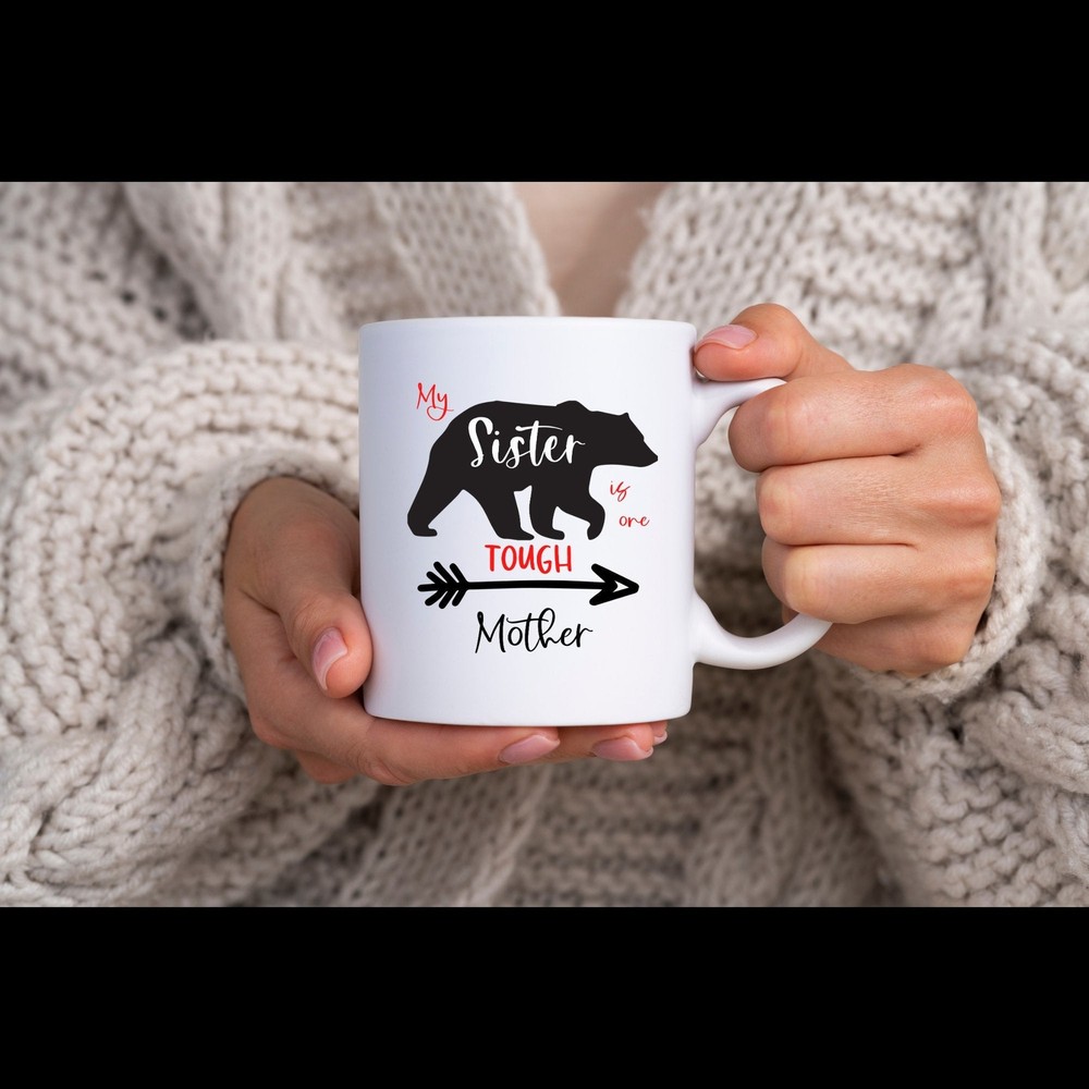 Sister Bear Mug One Tough Mother Mama Bear Coffee Mug Mama Bear Gift For