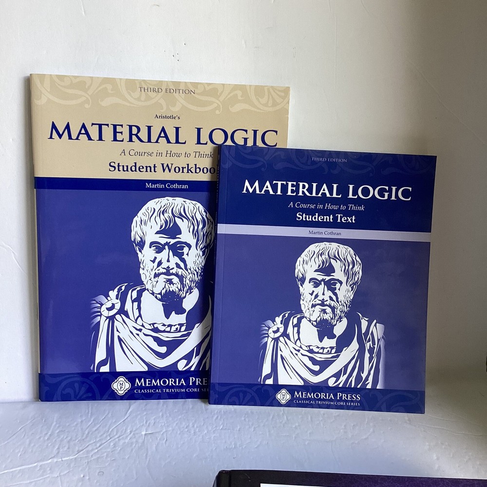 Material Logic Student Text AND WORKBOOK Third Edition Memoria Press Paperback