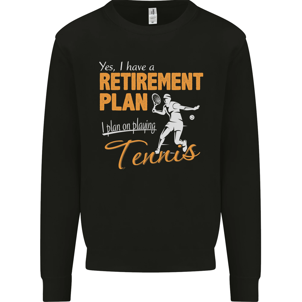 Retirement Plan Playing Tennis Player Funny Mens Sweatshirt Jumper