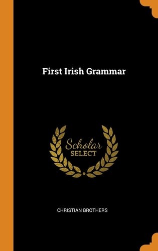 First Irish Grammar by Brothers, Christian, Good Book