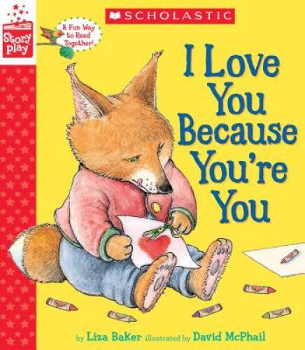 I Love You Because You're You (A StoryPlay Book) - Hardcover - ACCEPTABLE