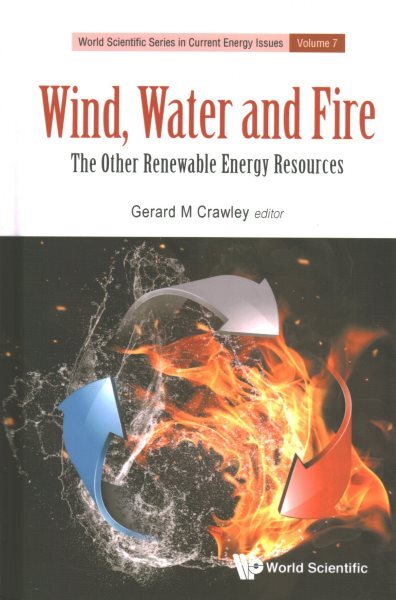 Wind, Water and Fire : The Other Renewable Energy Resources, Hardcover by Cra...