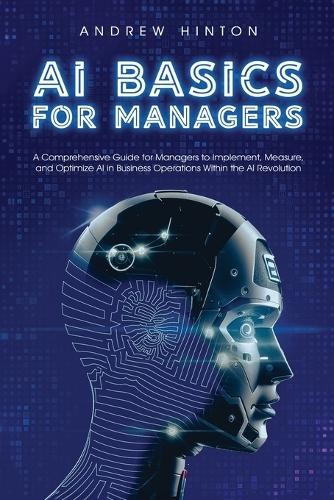 AI Basics for Managers by Andrew Hinton - Essential AI Fundamentals Guide