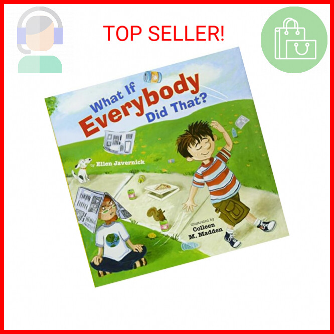 What If Everybody Did That by Ellen Javernick 2012 Hardcover