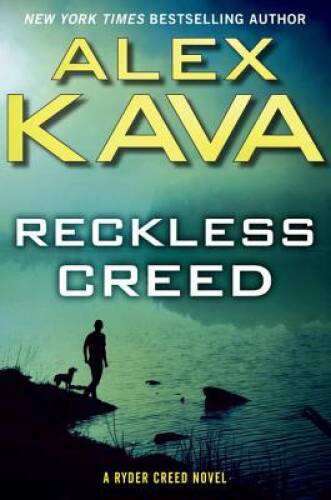 Reckless Creed (A Ryder Creed Novel) - Hardcover By Kava, Alex - GOOD