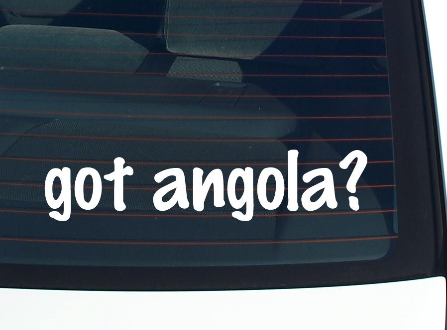 Got Angola Car Decal Funny Bumper Sticker Vinyl Joke Window