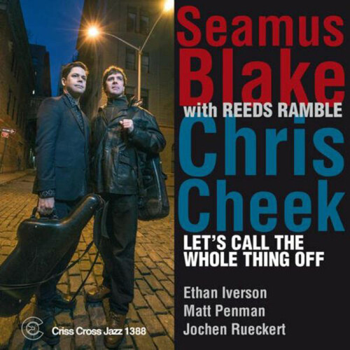Seamus Blake & Chris Cheek Let's Call the Whole Thing Off (CD) Album