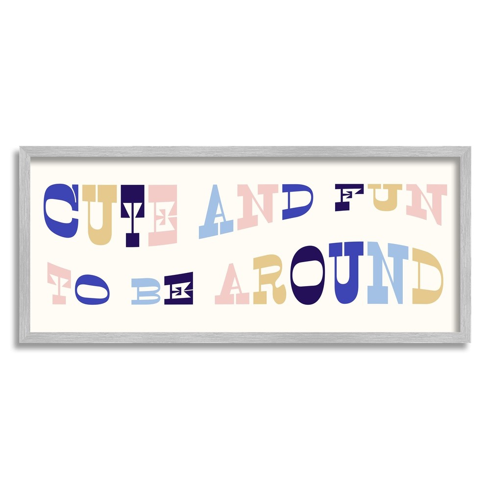 Cute Fun to Be Around Phrase Typography Grey Framed Wall Art, 30 x 13, Off- W...