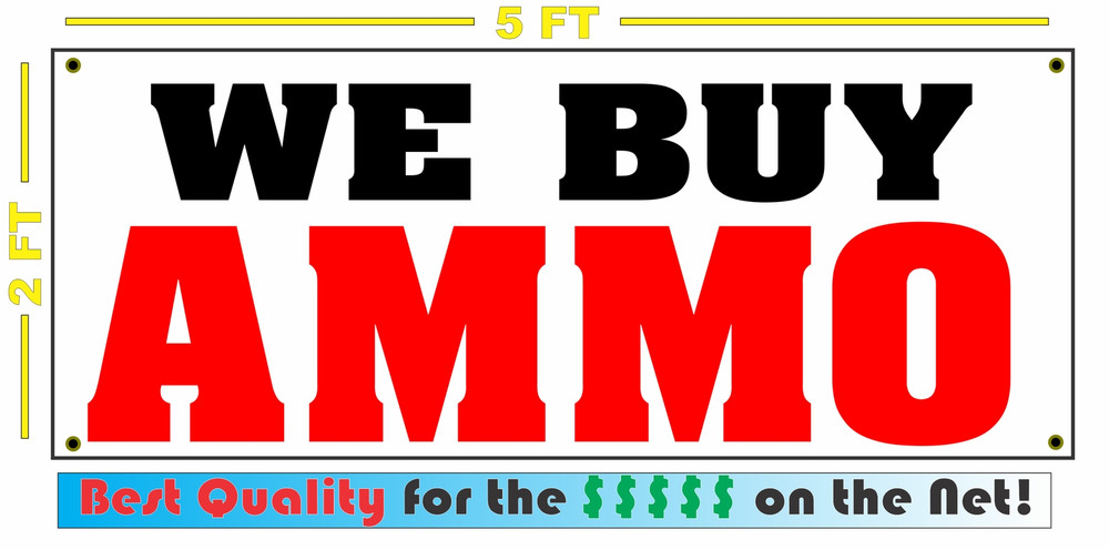 WE BUY AMMO Banner Sign