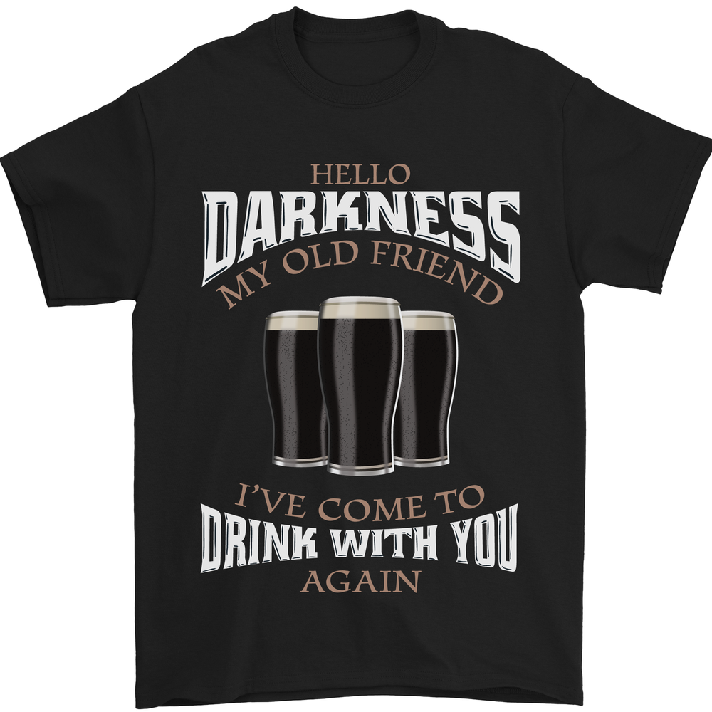 Hello Darkness My Old Friend Funny Guiness Mens T-Shirt 100% Cotton