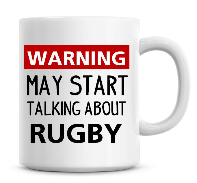 Funny Rugby Coffee Mug Warning May Start Talking About Rugby  