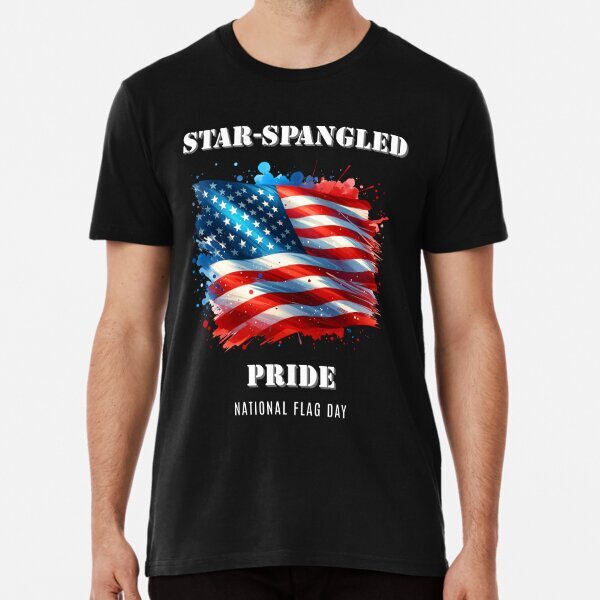 Star spangled pride National Flag Day Premium T-Shirt S-5XL
