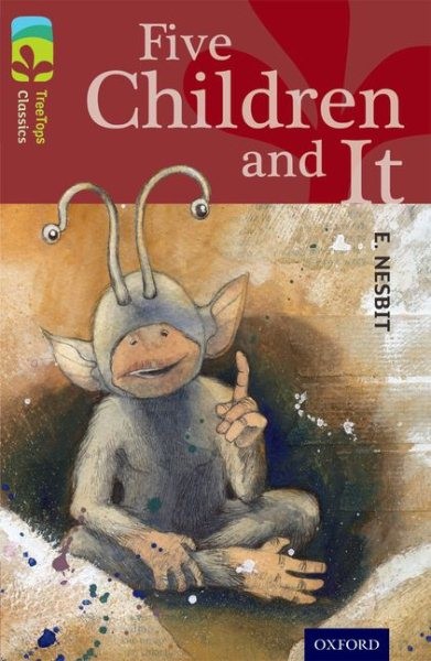 Oxford Reading Tree TreeTops Classics Level 15 Five Children and It Paperback 2014 Edition