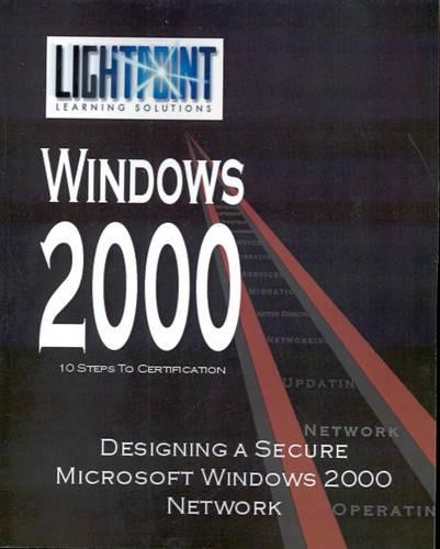 LightPoint Solution Designing a Secure Microsoft Windows 2000 Networ (Paperback)