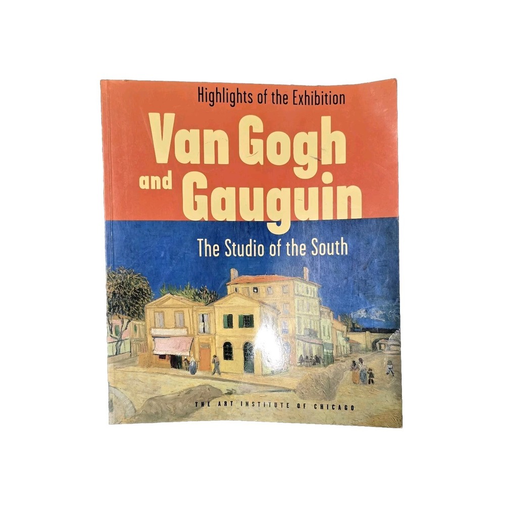 Van Gogh and Gauguin: The Studio of the South, 2001, Paperbound, Illustrated
