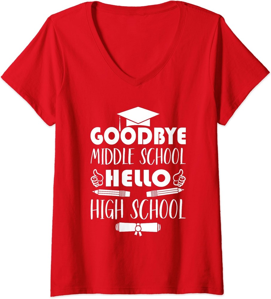 Goodbye Middle School Hello High School Teacher Gift Ladies' V-Neck Tshirt