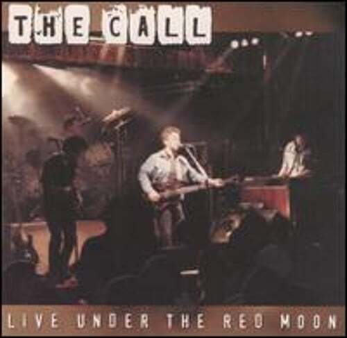 Live Under the Red Moon by The Call: New