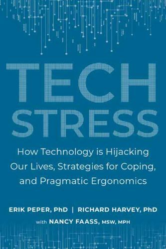 Tech Stress How Technology is Hijacking Our Lives, Strategie Format: Paperback