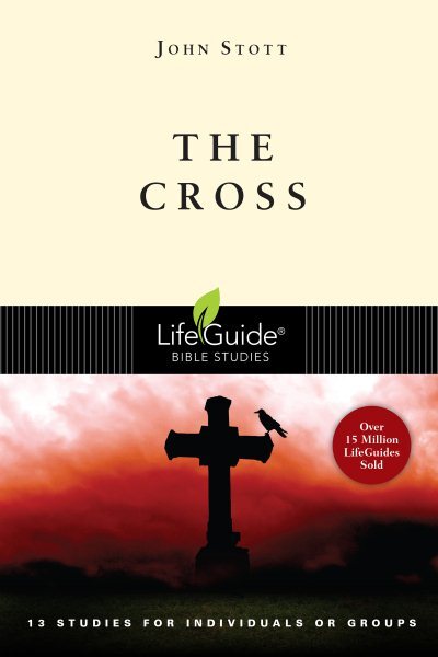 Cross : 13 Studies for Individuals or Groups, Paperback by Stott, John, Brand...