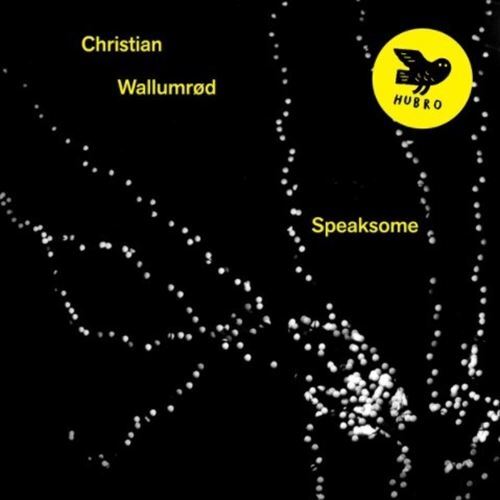 Christian Wallumrød Speak Some New CD Jazz Album