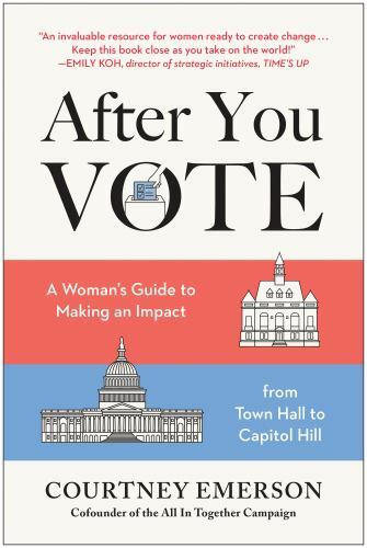 After You Vote A Woman's Guide to Making an Impact, from Tow Format: Paperback