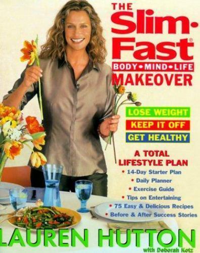 The Slim-Fast Body, Mind, Life Makeover by Kotz, Deborah,Hutton, Lauren, Good Bo