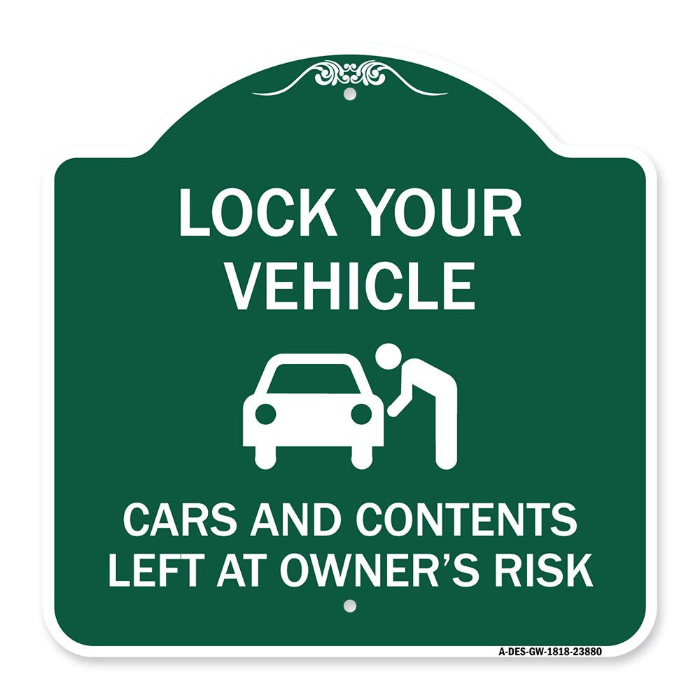 Designer Series Sign - Lock Your Vehicle - Cars and Contents Left at Owner's ...