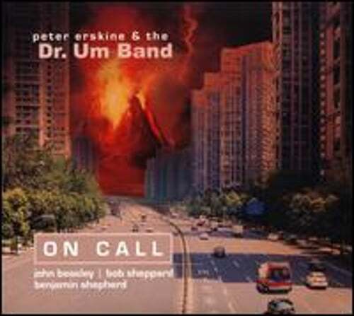 On Call by Peter Erskine & the Dr. Um Band: New