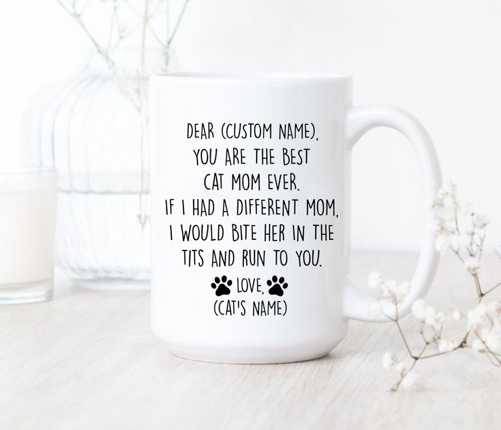 You Are The Best Cat Mom Ever Mug Cat Mom Coffee Mug Cat Mom Gifts Cat Mom