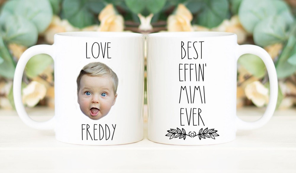 Best Effin' Mimi Ever Mug Custom Face Mug Personalized With Photo Of Baby