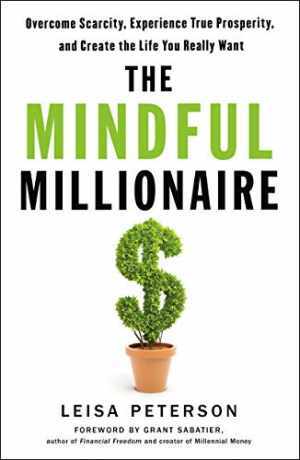 The Mindful Millionaire: Overcome - Paperback, by Peterson Leisa - Very Good