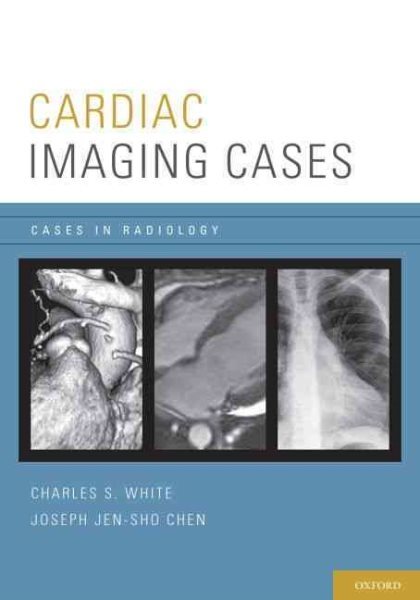 Cardiac Imaging Cases, Paperback by White, Charles S.; Chen, Joseph Jen-Sho, ...