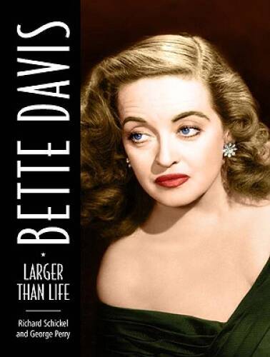 Bette Davis: Larger than Life - Hardcover By Schickel, Richard - GOOD
