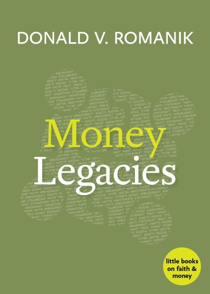 Money Legacies, Paperback by Romanik, Donald V., Brand New, Free shipping in ...