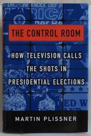 The Control Room: How Television Calls - Hardcover, by Plissner Martin - Good