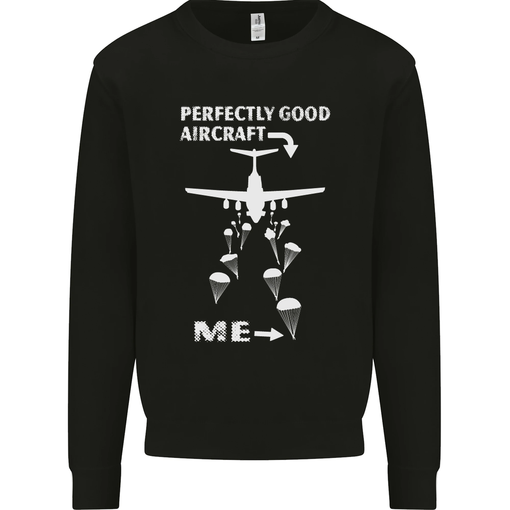 Perfectly Good Aircraft Skydiving Skydiver Mens Sweatshirt Jumper
