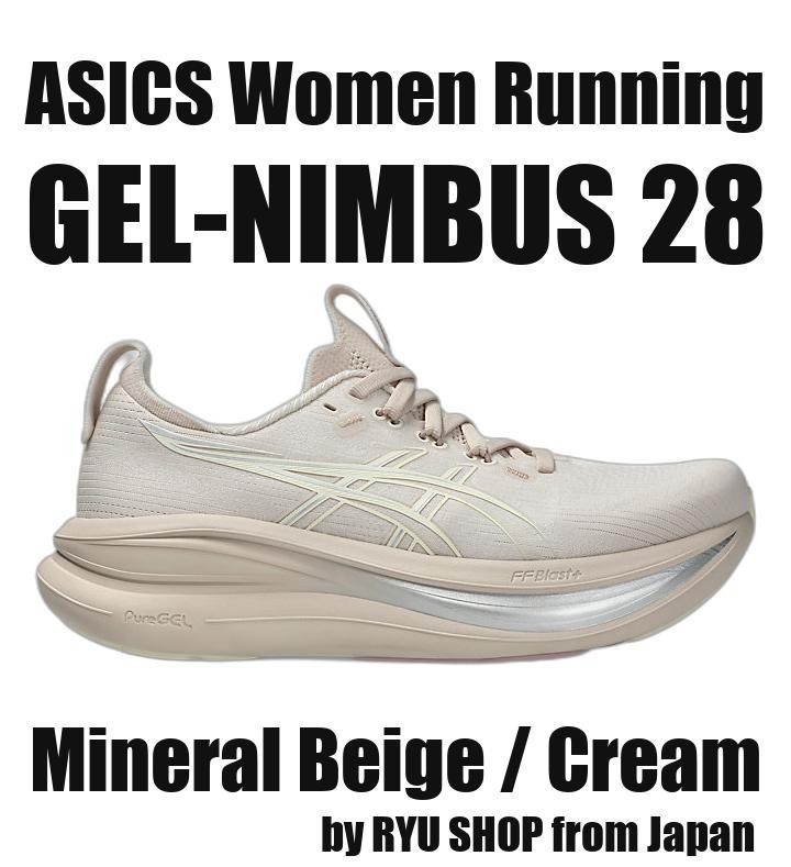 ASICS Women Running Shoes GEL-NIMBUS 28 1012B899.250 Mineral Beige / Cream
