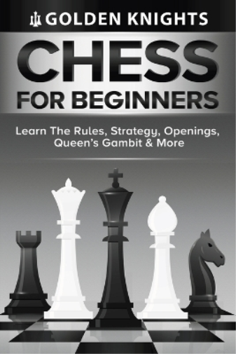 Golden Knights Chess Set for Beginners with Rules and Strategy Guide Paperback