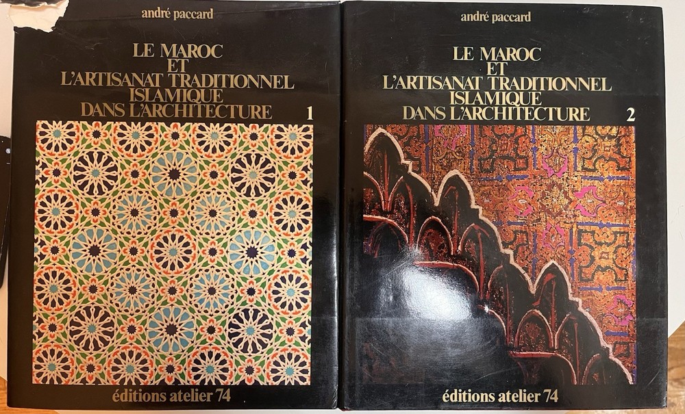 Le Maroc et l'Artisanat Traditionnel Islamique dans l'Architecture; 2 Vol. 1980