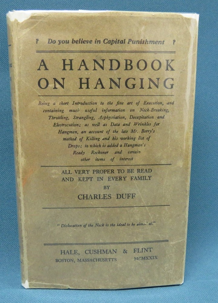 Charles Duff A HANDBOOK ON HANGING (1929) RARE EXECUTION HANDBOOK in DUST JACKET