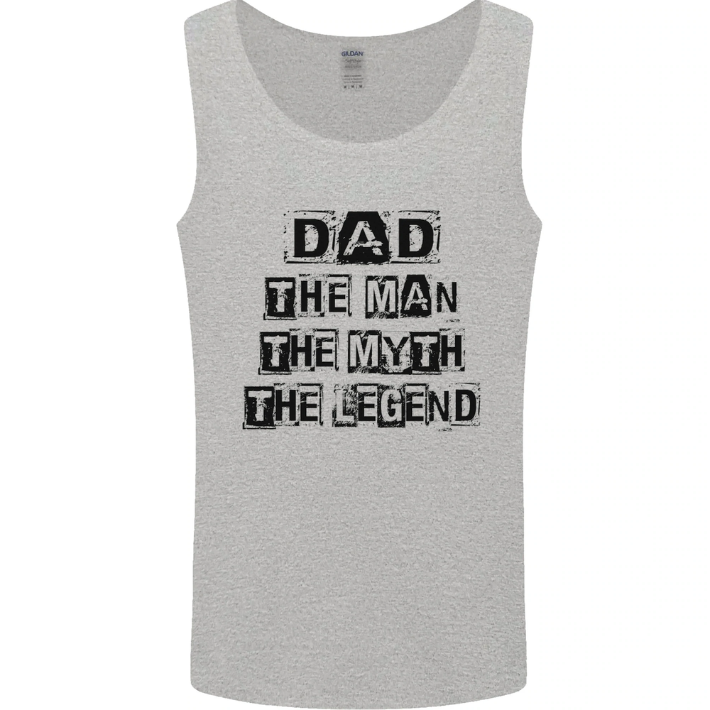 Dad the Man the Myth the Legend Mens Vest Tank Top
