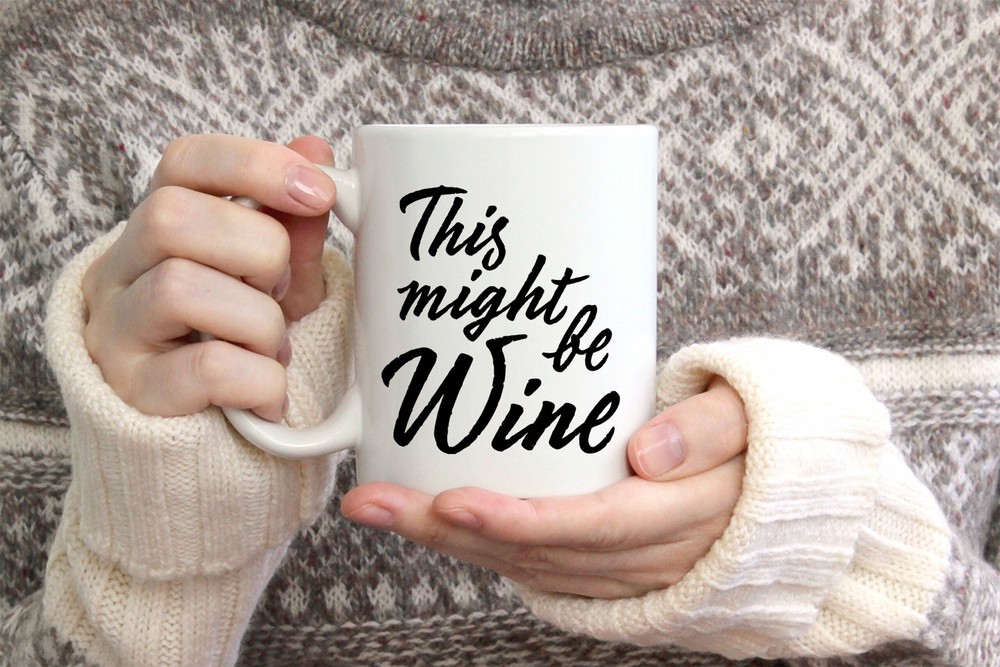 134. This Might Be Wine Mug This Might Be Vodka Custom Mug Funny Mug Office