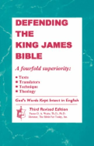 Defending The King James Bible by Th D Waite: New