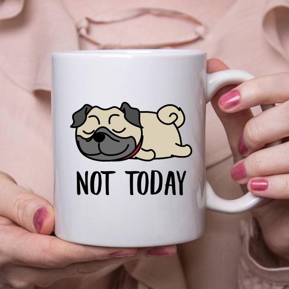 Funny Pug Sleeping Not Today Dog Mug Lazy Gift For Women Dogs Mom Coffee Mug
