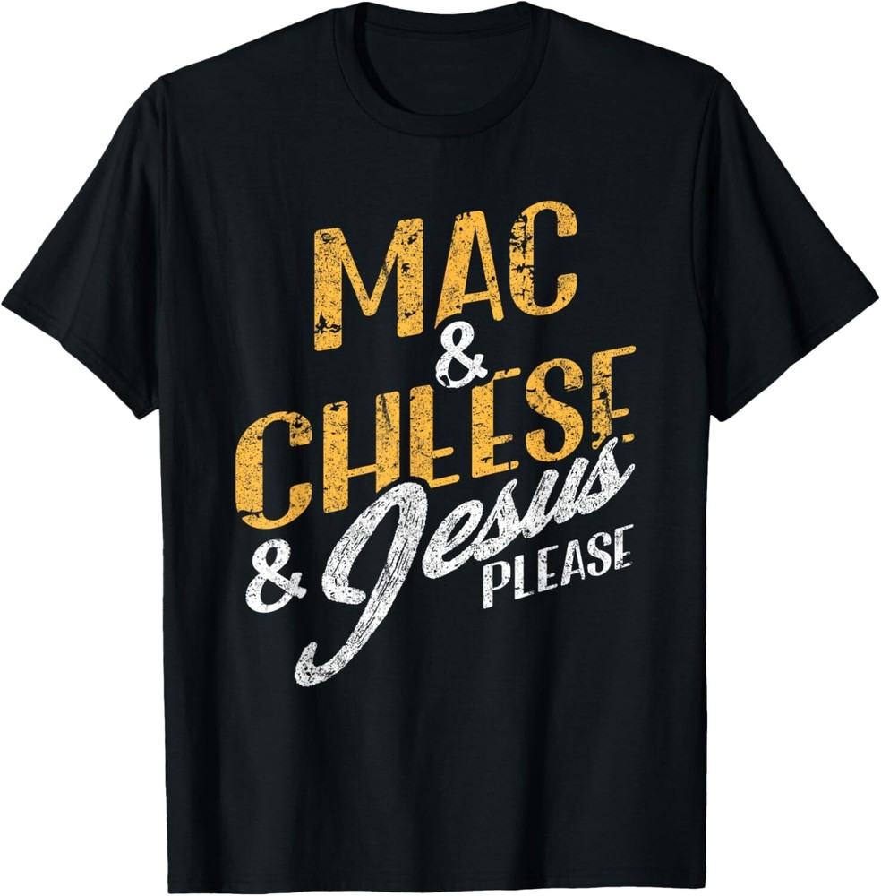 Mac & Cheese Jesus Please Christian Vintage Food Lover T-Shirt Hoodie