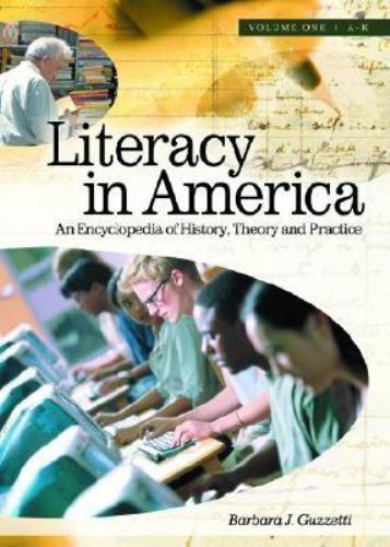 Literacy in America Encyclopedia: History, Theory, and Practice in 2 Volumes