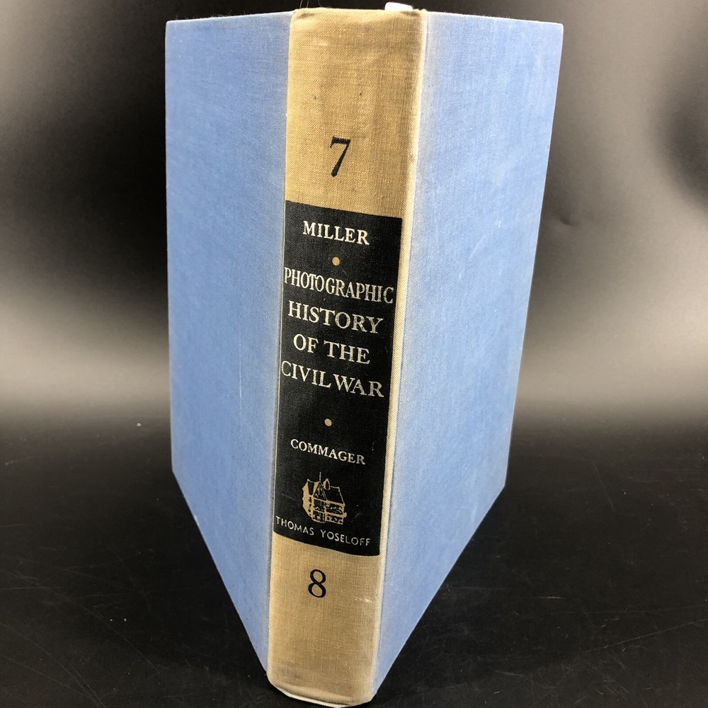 The Photographic History of the Civil war Volume 7 Volume 8 Miller Commager 1957