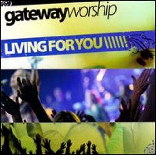 Living For You by Gateway Worship: Used